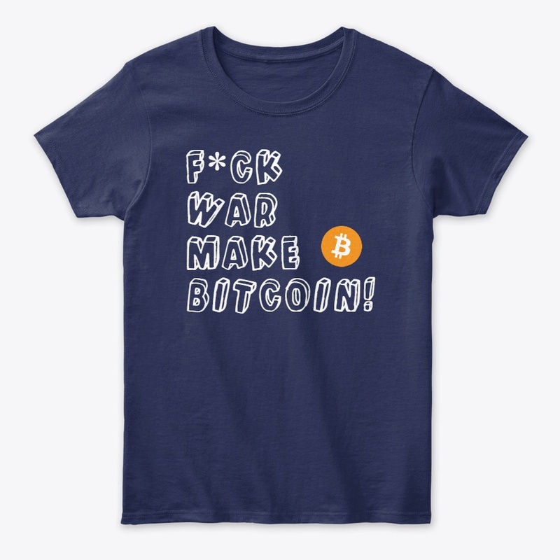 F*** War Make Bitcoin Alt