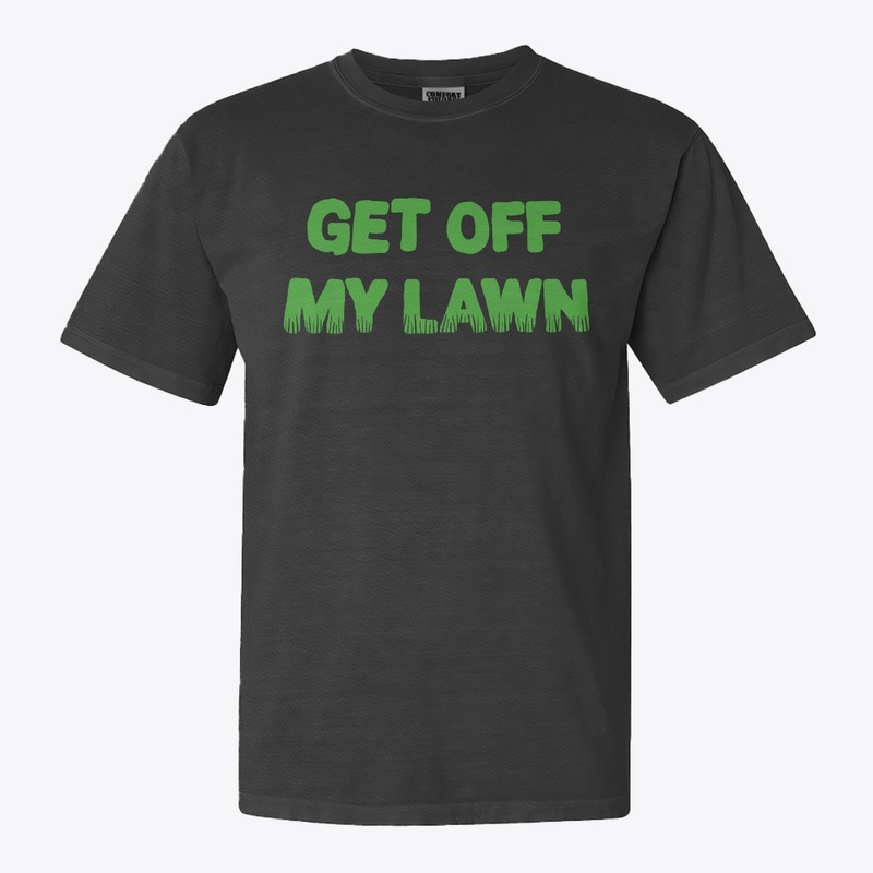 Get Off My Lawn