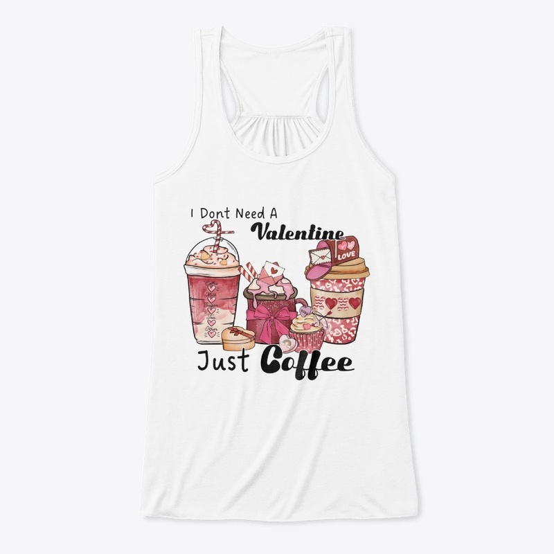  Just Coffee – Funny Anti-Valentine's Da