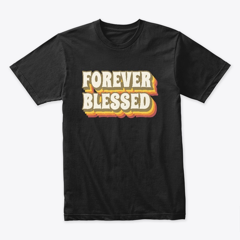 Forever Blessed Christian Tee