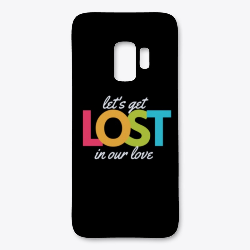 Let's get LOST in our love.
