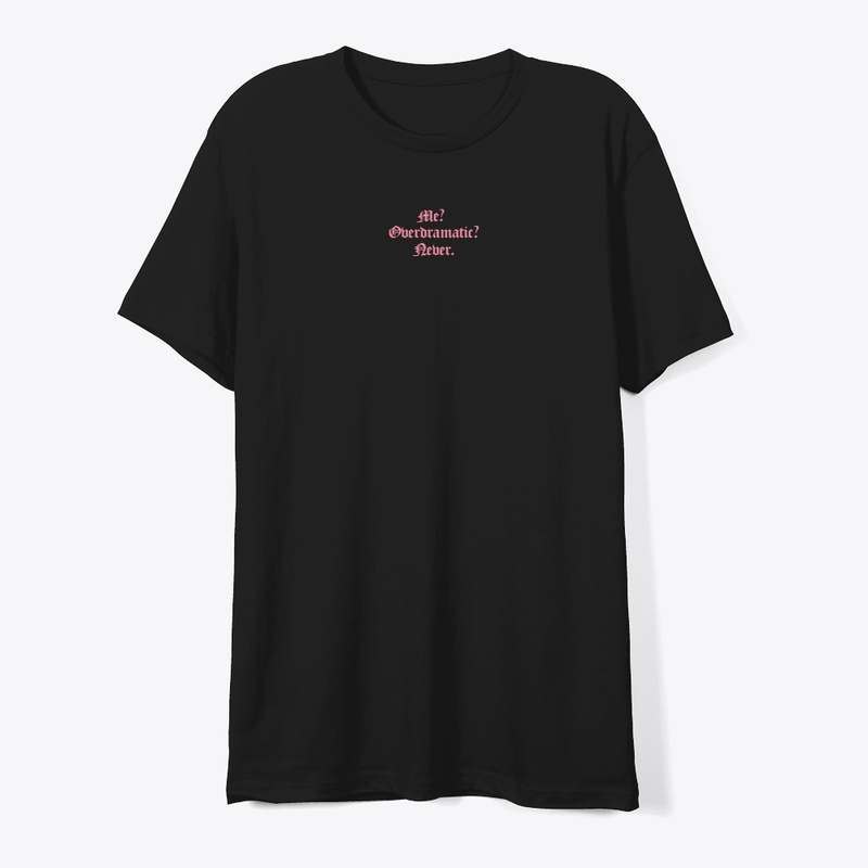 Sassy and Sweet: The Overdramatic Tee,