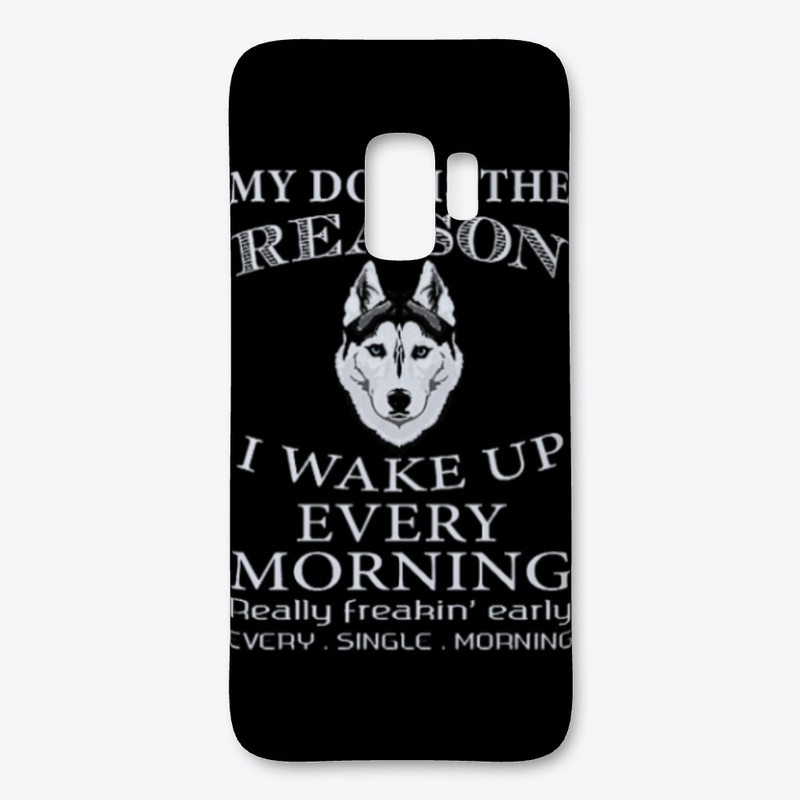 MY DOG IS THE REASON - WAKE UP MORNING