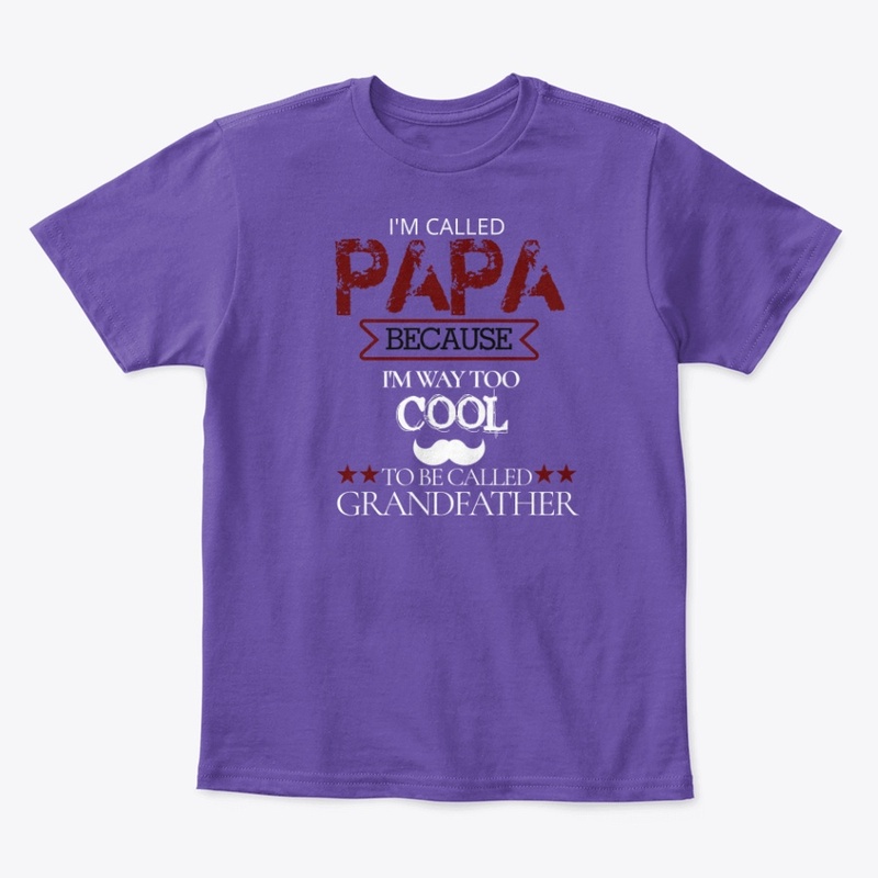 I'm Called Papa Because 
