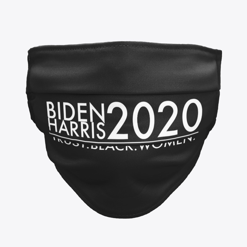 BIDEN HARRIS 2020 - Trust Black Women