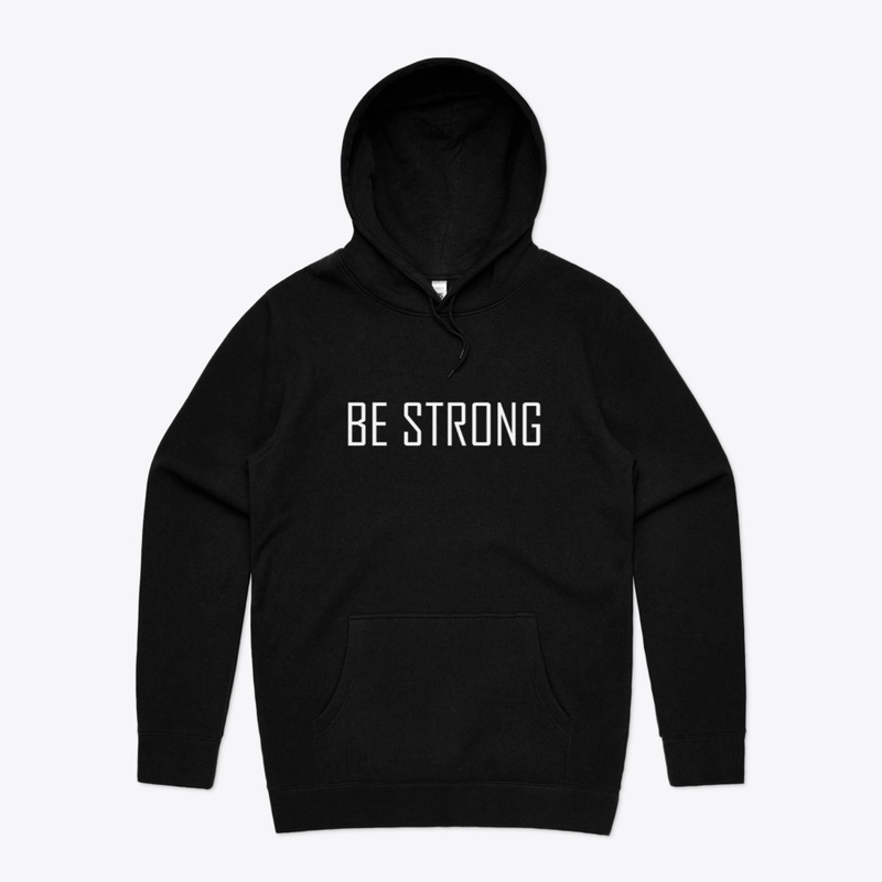 BE STRONG