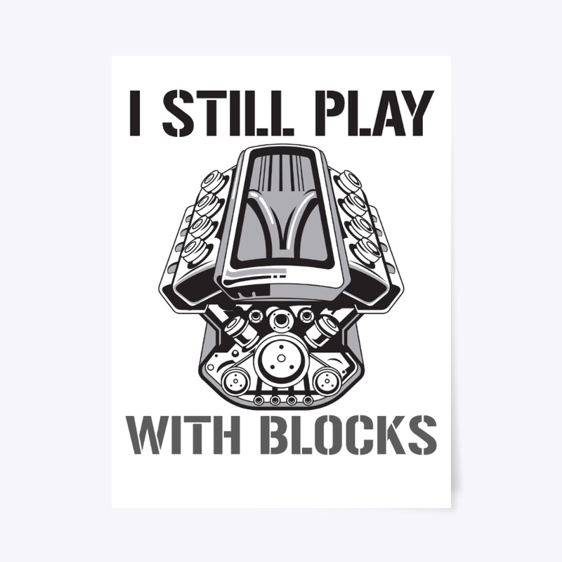 I Still Play With Blocks (Cars)