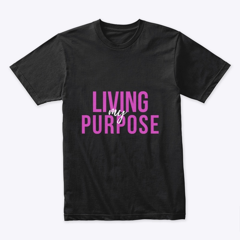Living My Purpose.
