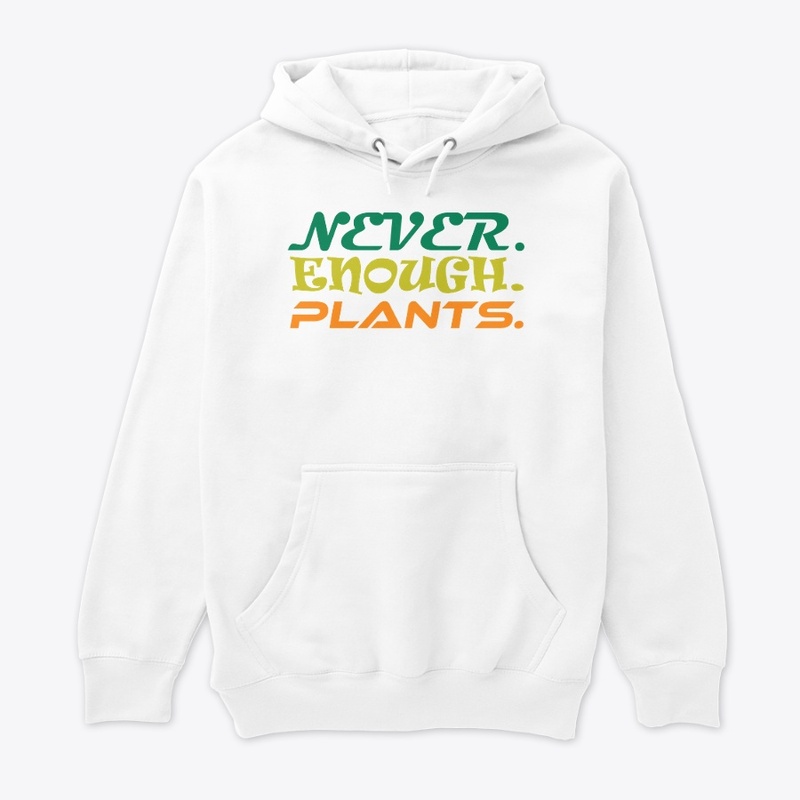 Plant Lover Shirt, Never Enough Plants