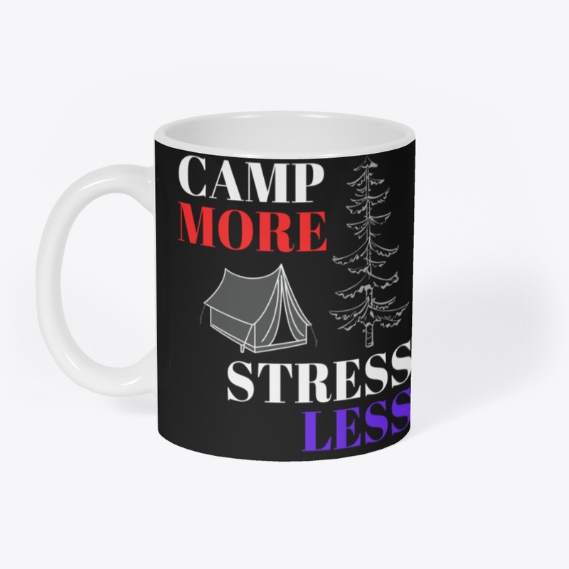 Camp More, Stress less - WT