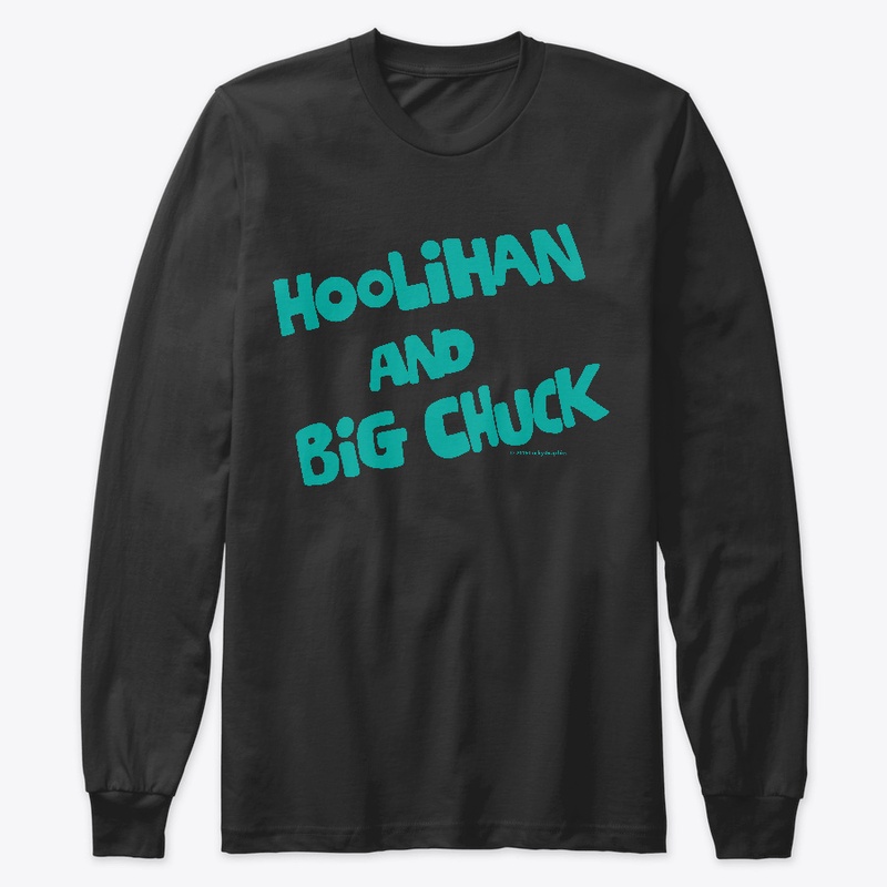Official Hoolihan & Big Chuck Logo Shirt