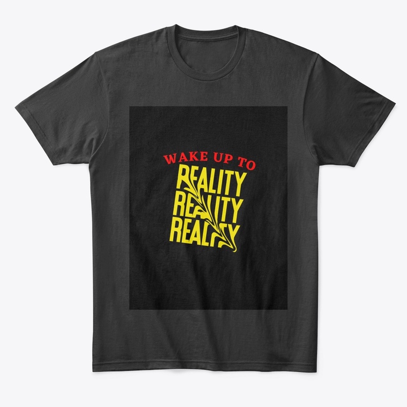 Wake up to reality