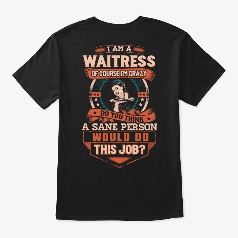 Waitress Is Insane Hoodie 