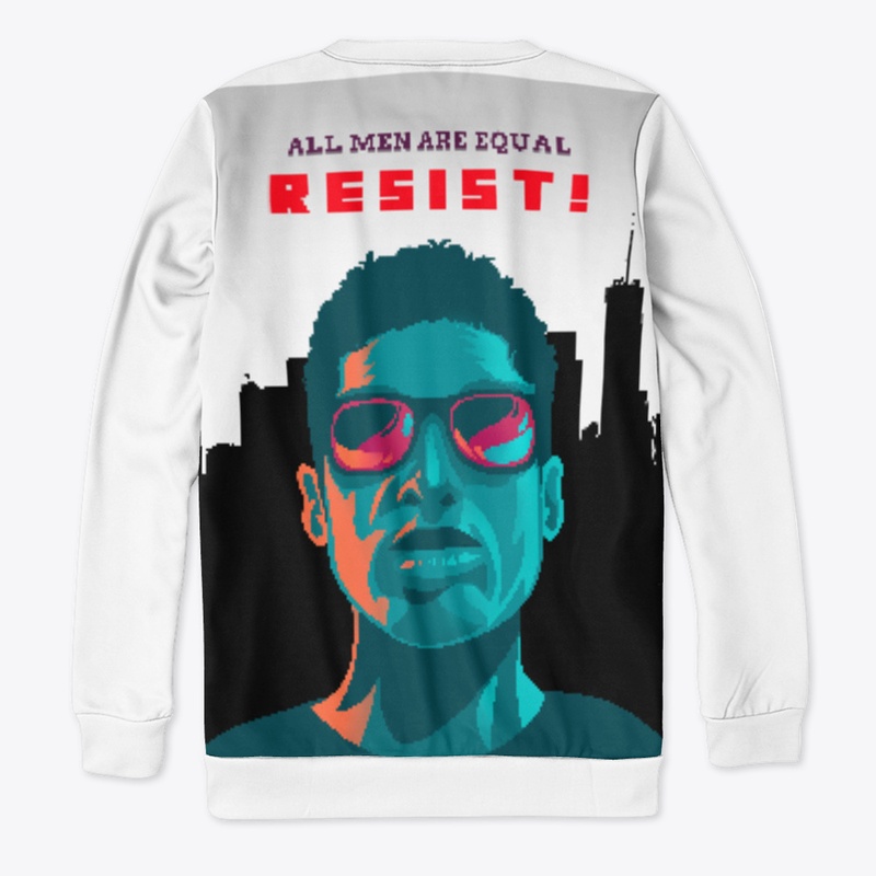 All Men are Equal - Resist !