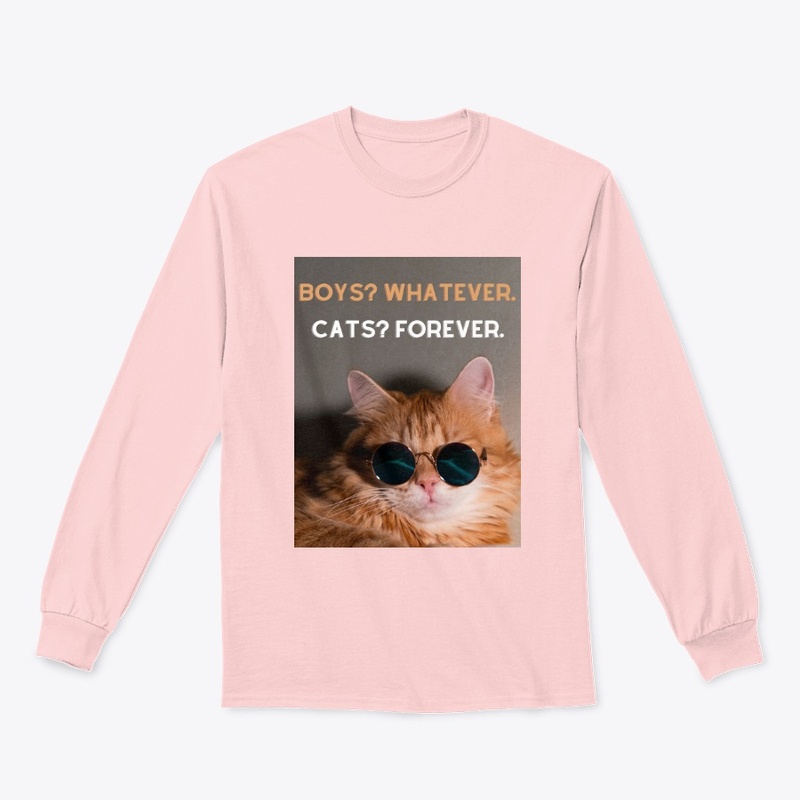 Boys? Whatever. Cats? Forever.
