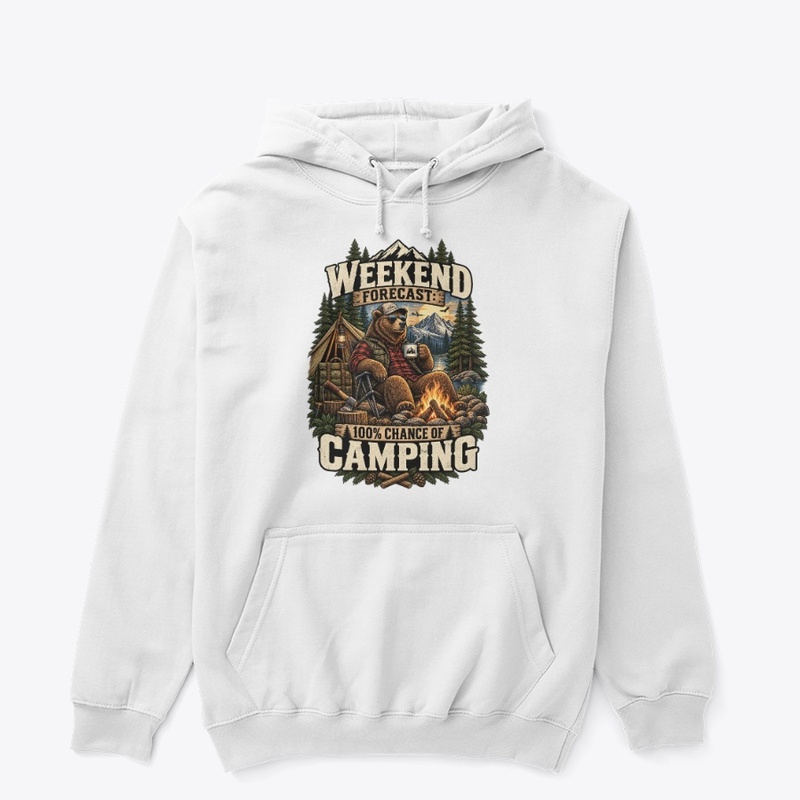 Weekend Forecast 100% Chance of Camping 