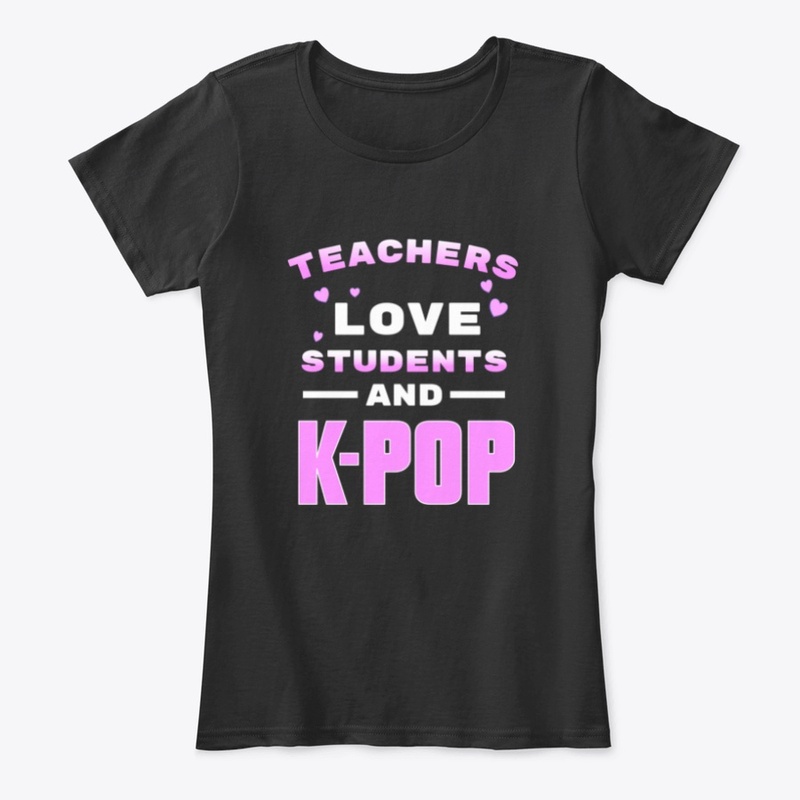 Teachers love students and K-Pop