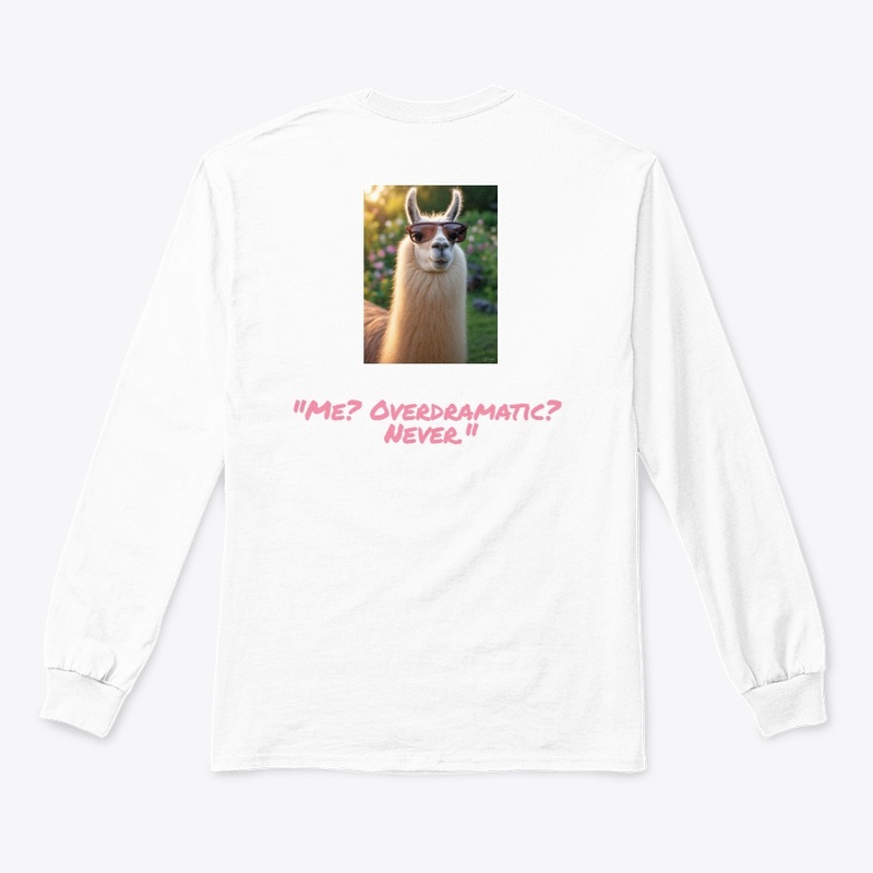 Overdramatic Llama–Sarcasm in Style Tee,
