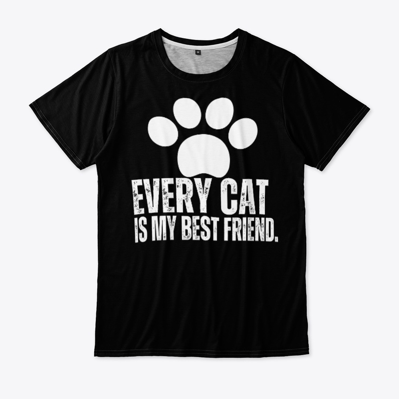 Every cat is my best friend.