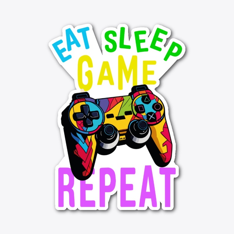 EAT SLEEP GAME REPEAT