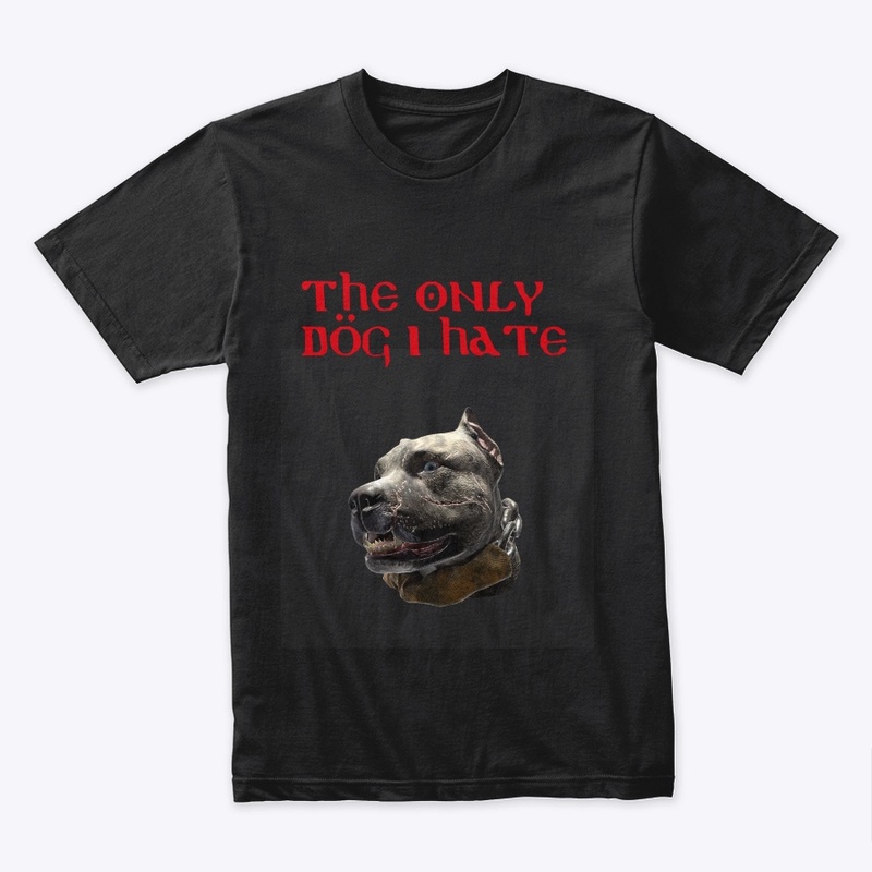 The only Dog I hate