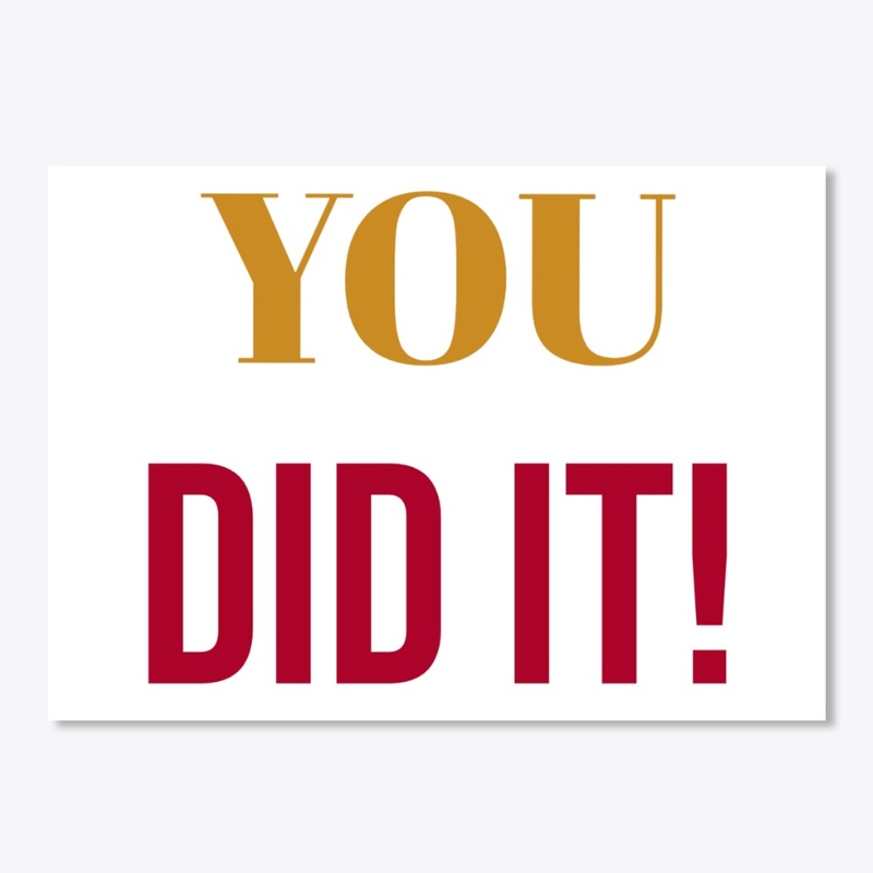 You Did It Sticker