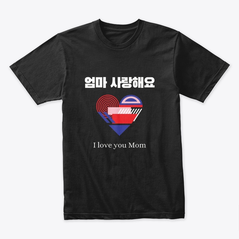 I love you mom in Korean