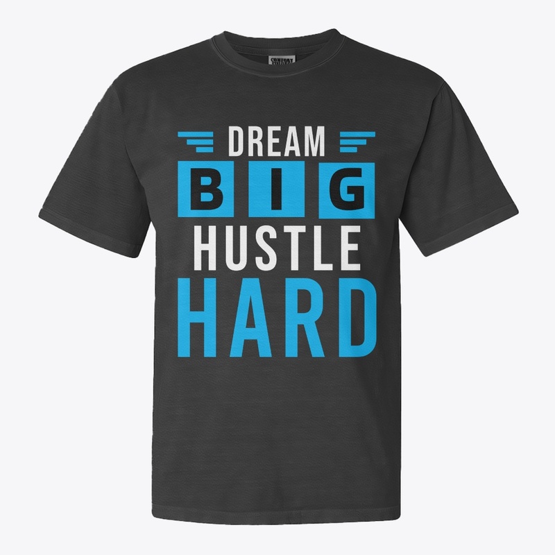 Motivational Mantra Dream Big HustleHard