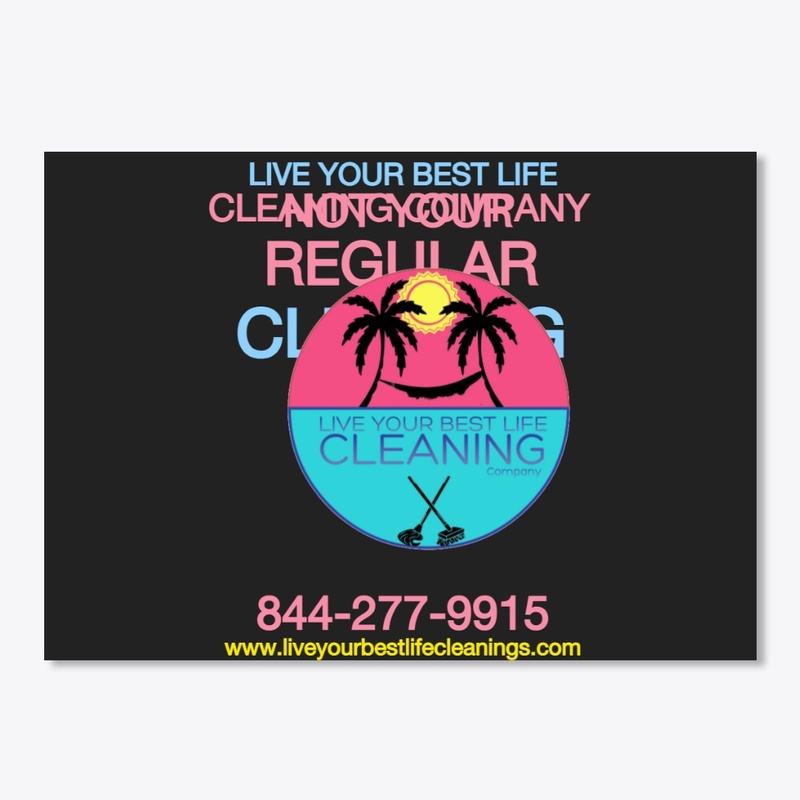 Live Your Best Life Cleanings Apparel