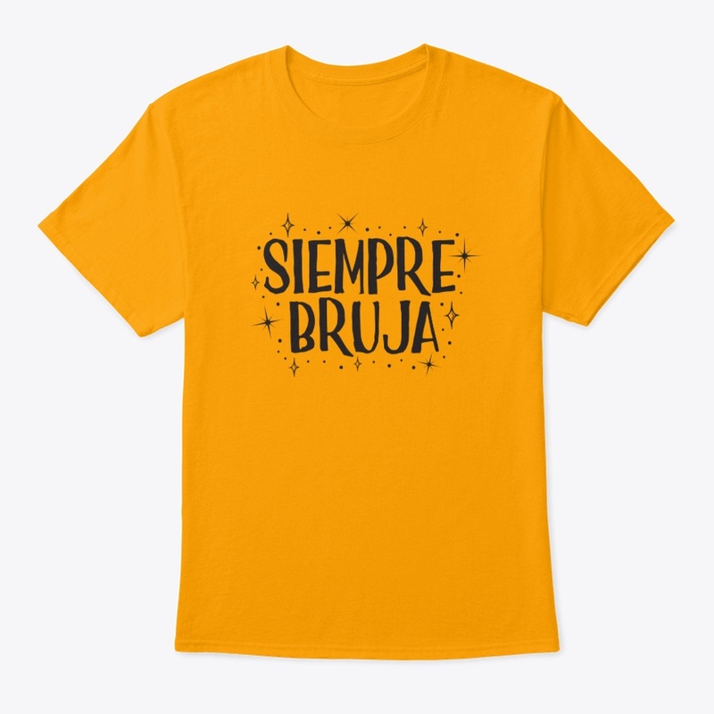 Siempre Bruja Shirt