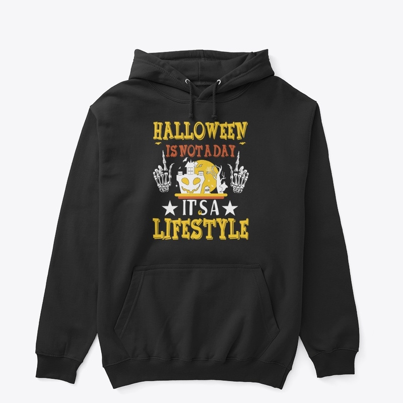 Halloween is not a day it_s a lifestyle 