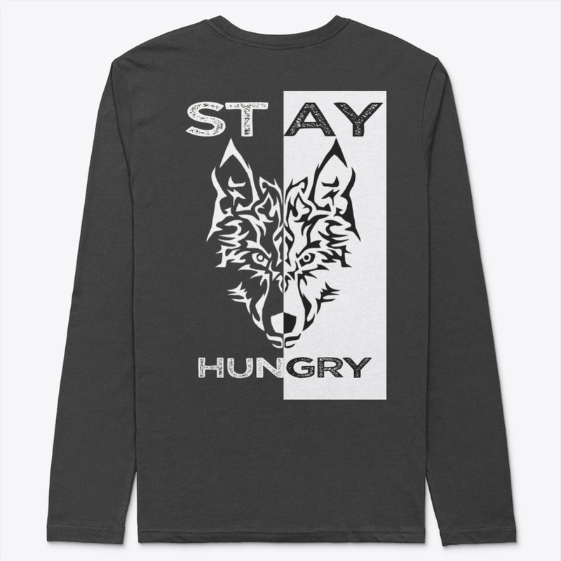 DA-STAY HUNGRY LONG SLEEVE