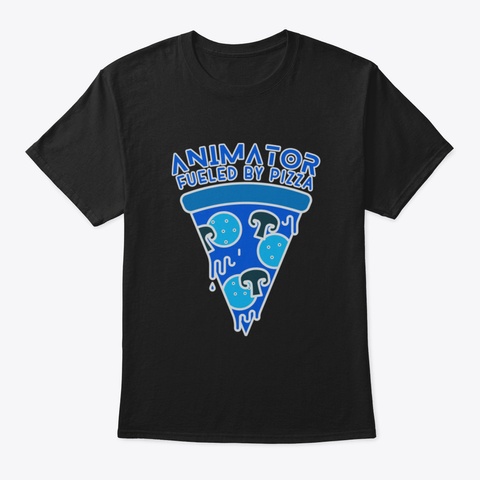 Animator Fueled By Pizza Black T-Shirt Front