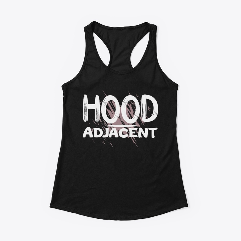 Hood Adjacent