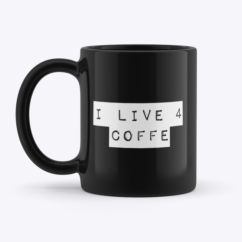 “I Live 4 Coffee” Mug