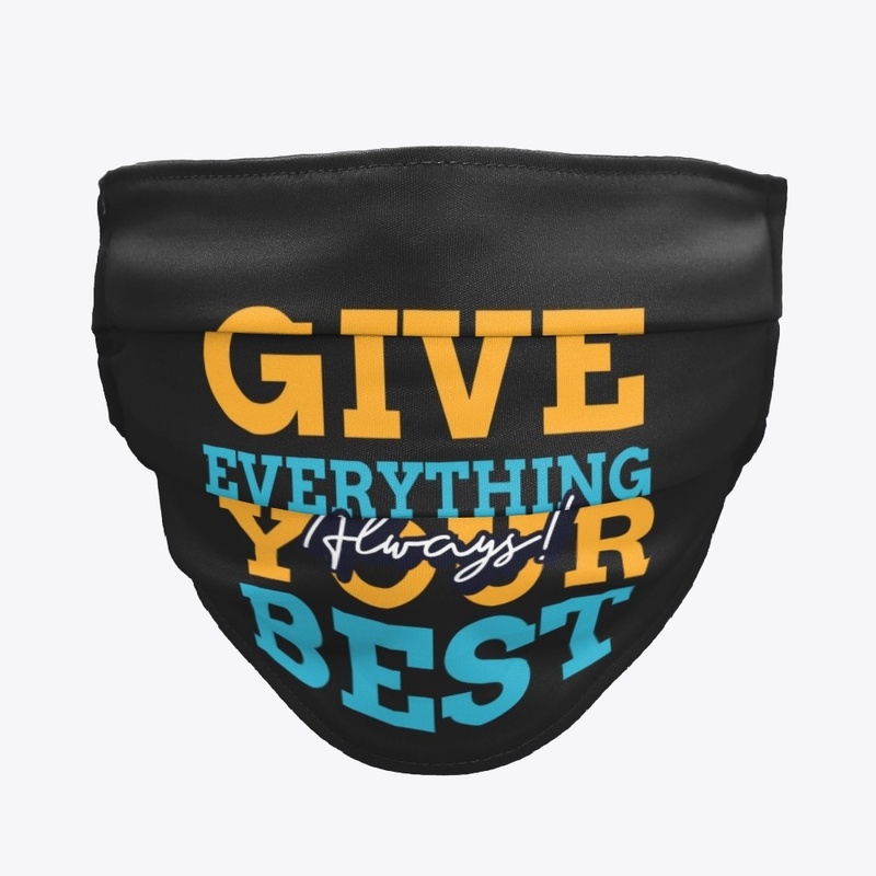 Give Everything Your Best - Always