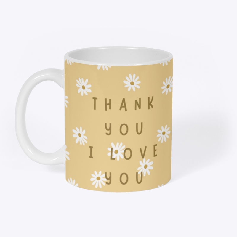 THANK YOU AND I LOVE YOU 