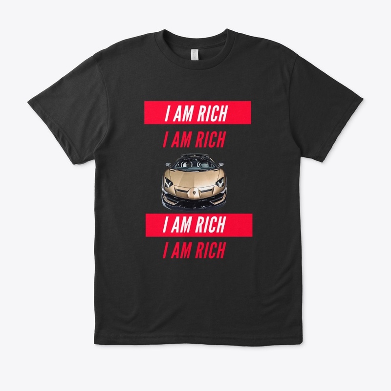 I AM RICH