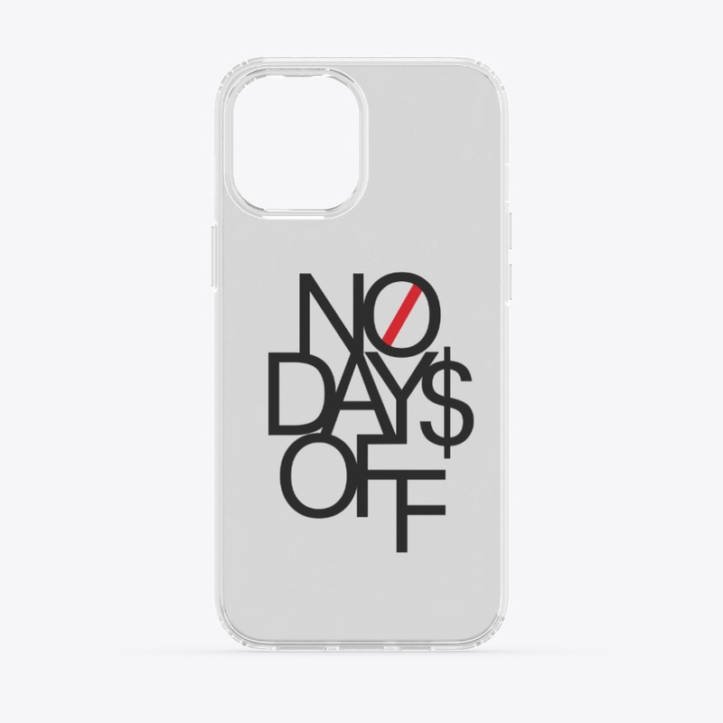 No days Off T-shart & Hoodies
