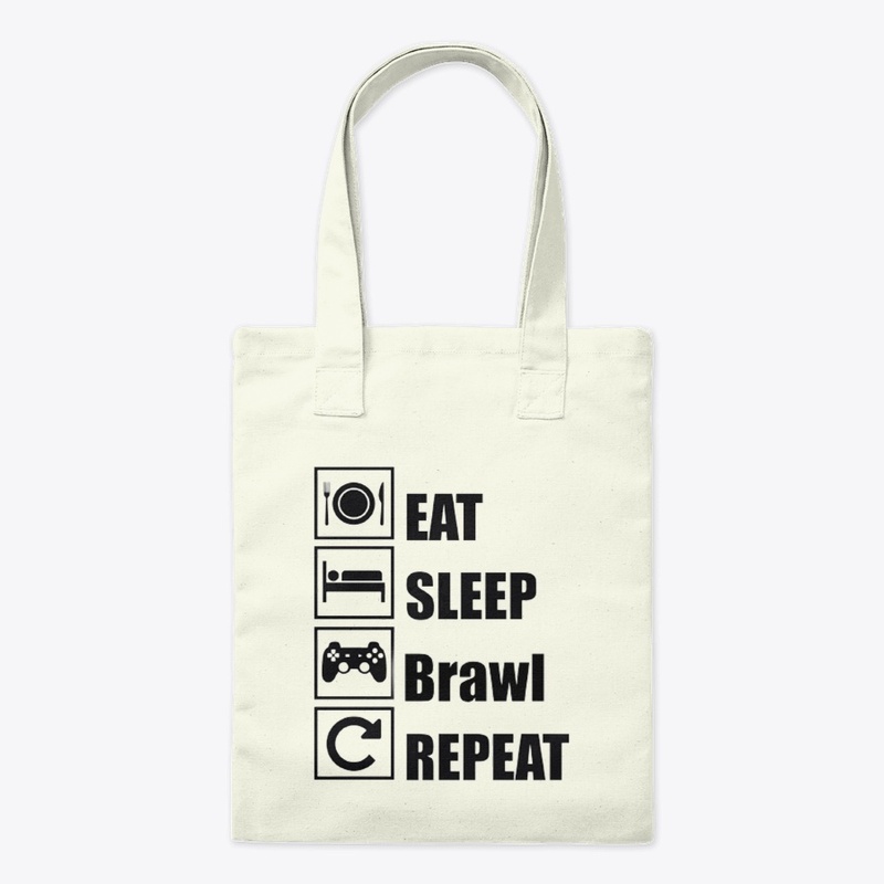 Eat Sleep Brawl Repeat 
