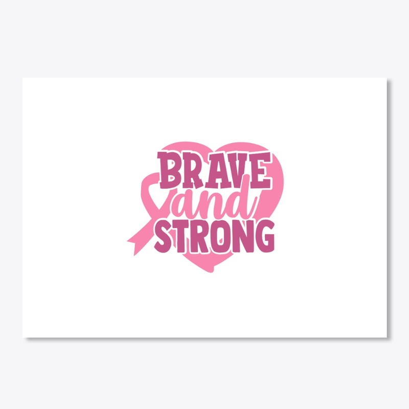 Brave and Strong