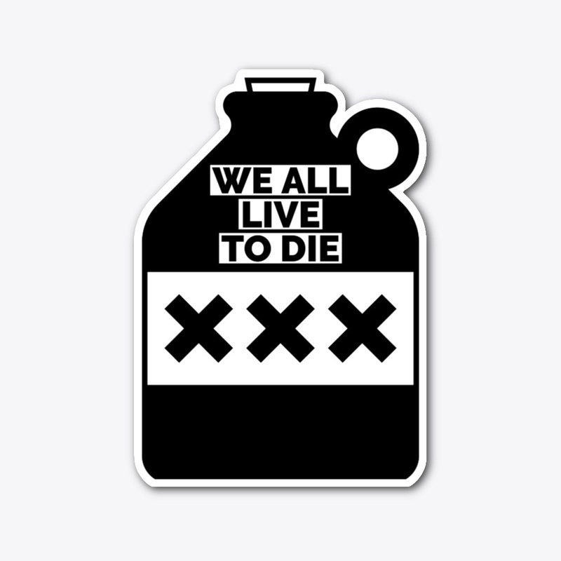 WE ALL LIVE TO DIE - X COLLECTION