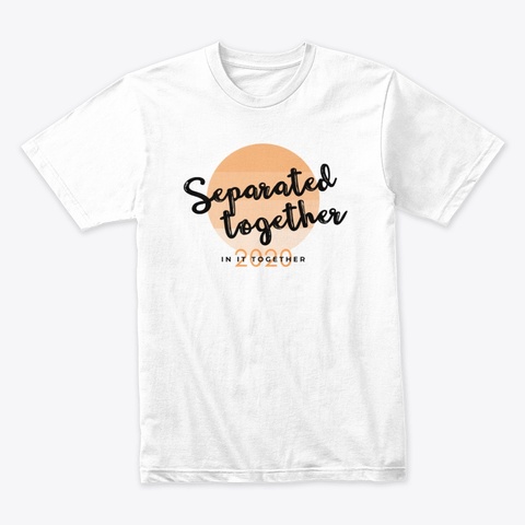 Separated Together T Shirt White T-Shirt Front