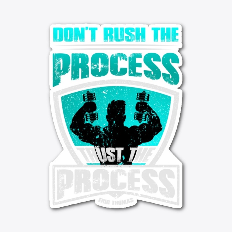 Trust the process