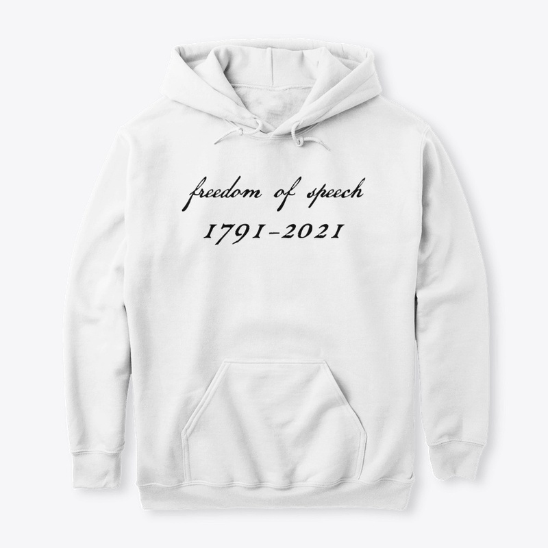 Freedom of Speech 1791-2021 
