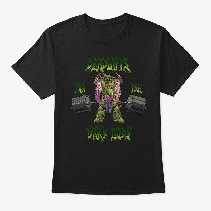 Deadlifts For The Dark Gods - Nurgle