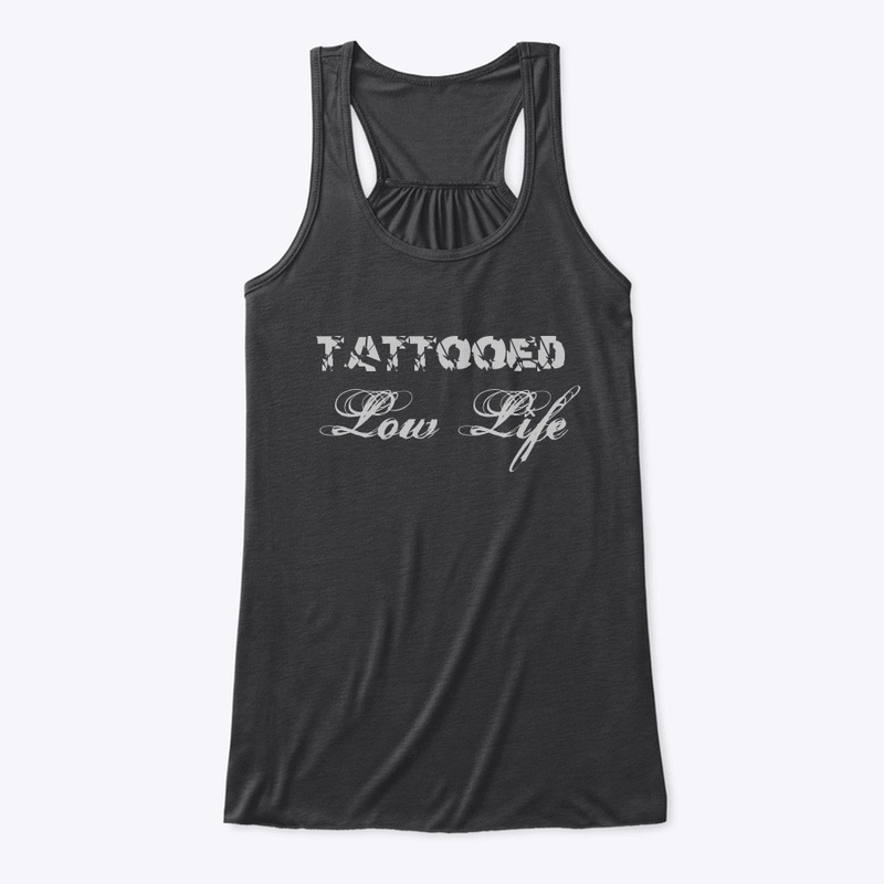 Tattooed Low Life 