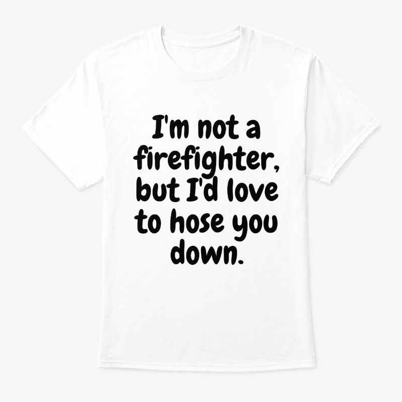 Flirty Firefighter Fantasy Tee