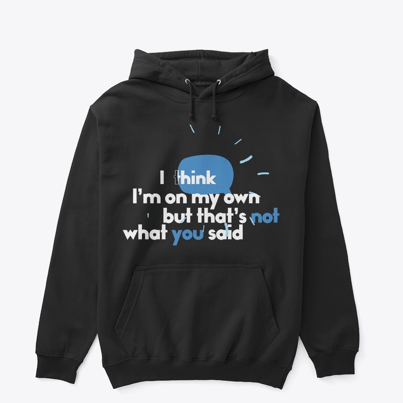 On My Own Hoodie