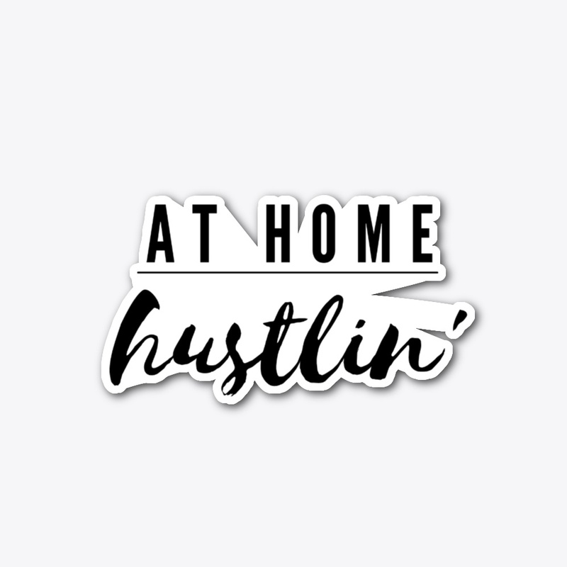 At Home Hustlin'